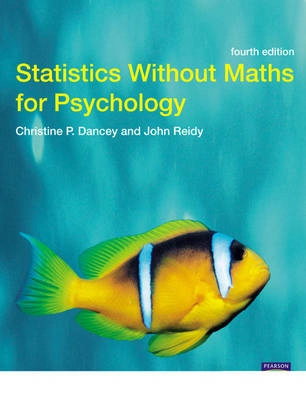 Statistics without maths for psychology : using SPSS for Windows; Christine P. Dancey; 2007