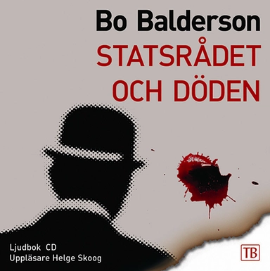 Statsrådet och döden; Bo Balderson; 2007
