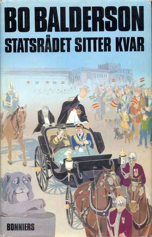 Statsrådet sitter kvar; Bo Balderson; 1978