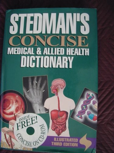 Stedman's concise medical & allied health dictionary; John H. Dirckx, Thomas Lathrop Stedman; 1997