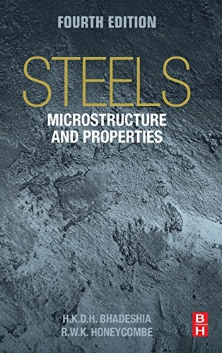 Steels : microstructure and properties; Robert (emeritus Professor Of Metallurgy Honeycombe; 2017
