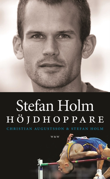 Stefan Holm : höjdhoppare; Stefan Holm, Christian Augustsson; 2006