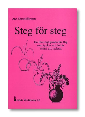 Steg för steg : en liten hjälpreda för dig som tycker det är svårt att teckna; Ann Christoffersson; 1994