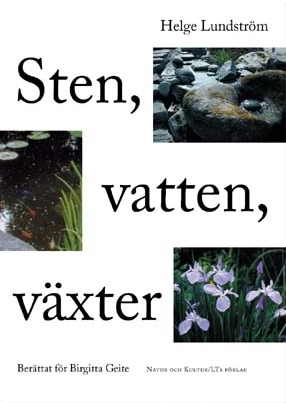 Sten, vatten, växter; Helge Lundström, Birgitta Geite; 2000