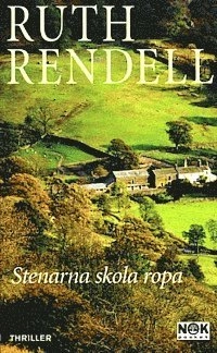Stenarna skola ropa; Ruth Rendell; 2000