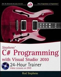 Stephens' C# Programming with Visual Studio 2010 24-Hour Trainer; Rod Stephens; 2010