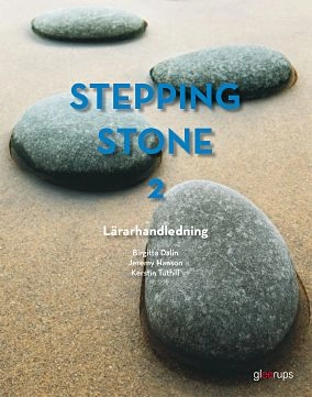 Stepping Stone 2 Lärarhandl 2:a uppl inkl CD; Birgitta Dalin, Jeremy Hanson, Kerstin Tuthill; 2005