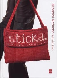 Sticka; Elisabeth Norinder; 2007