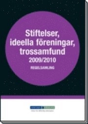 Stiftelser, ideella föreningar, trossamfund 2009/2010 : regelsamling