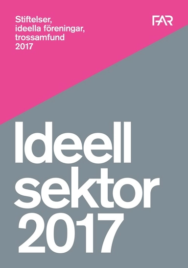 Stiftelser, ideella föreningar, trossamfund 2017; FAR, Föreningen Auktoriserade revisorer, FAR SRS, FAR akademi; 2017
