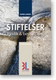 Stiftelser : juridk och beskattning