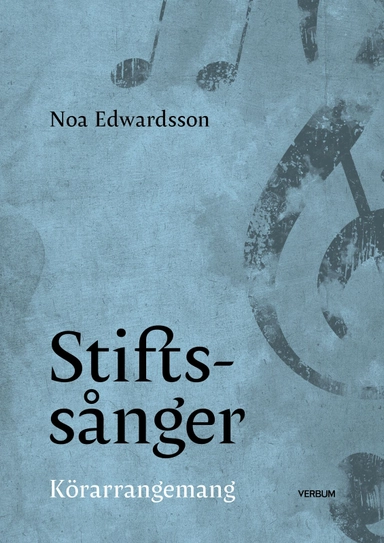 Stiftssånger : körarrangemang; Noa Edvardsson; 2024