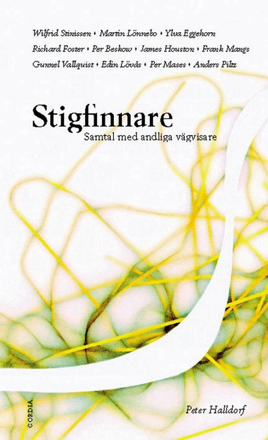 Stigfinnare : samtal med andliga vägvisare; Peter Halldorf; 2002