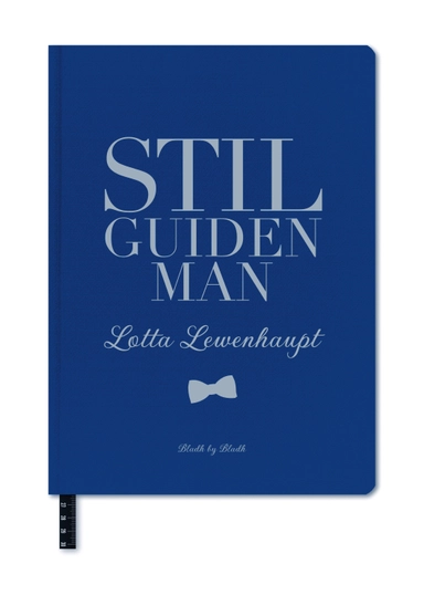 Stilguiden - man; Lotta Lewenhaupt; 2016