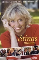 Stinas möten; Stina Lundberg Dabrowski; 2006