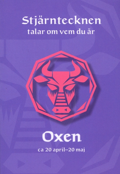 Stjärntecknen talar om vem du är : oxen; Giesela Melin; 2008