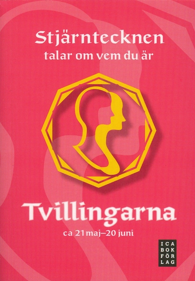 Stjärntecknen talar om vem du är : tvillingarna; Gisela Melin; 2008