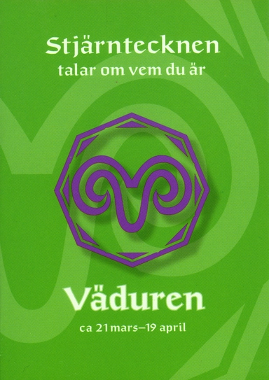 Stjärntecknen talar om vem du är : väduren; Giesela Melin; 2008