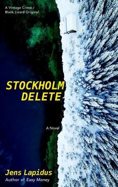 Stockholm Delete; Jens Lapidus; 2017
