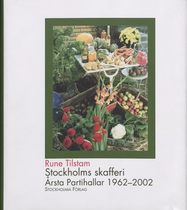 Stockholms tekniska historia 8, Stockholms skafferi -  Årsta partihallar; Rune Tilstam; 2002