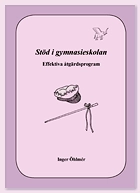Stöd i gymnasieskolan : effektiva åtgärdsprogram.; Inger Öhlmér; 2011