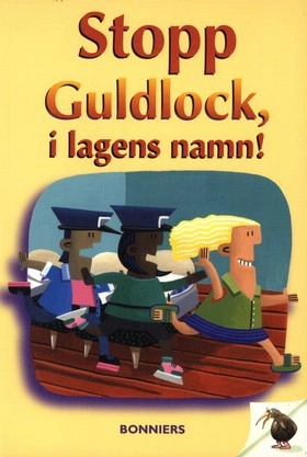Stopp Guldlock, i lagens namn