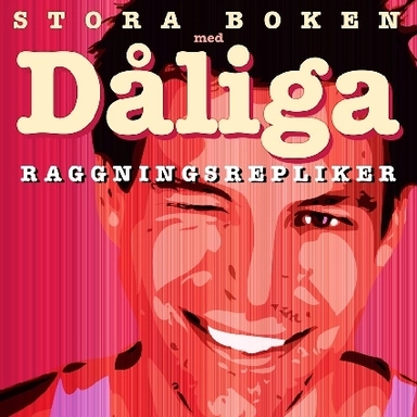 Stora boken med dåliga raggningsrepliker; Samel Paulsson; 2007