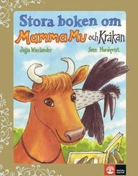 Stora boken om Mamma Mu och Kråkan; Jujja Wieslander, Tomas Wieslander; 2012