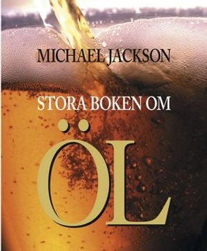 Stora boken om öl; Michael Jackson; 2000