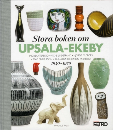 Stora boken om Upsala-Ekeby 1940-1978; Magnus Palm; 2018