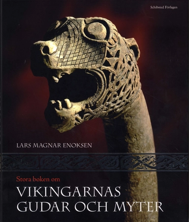 Stora boken om vikingarnas gudar och myter; Lars Magnar Enoksen; 2008