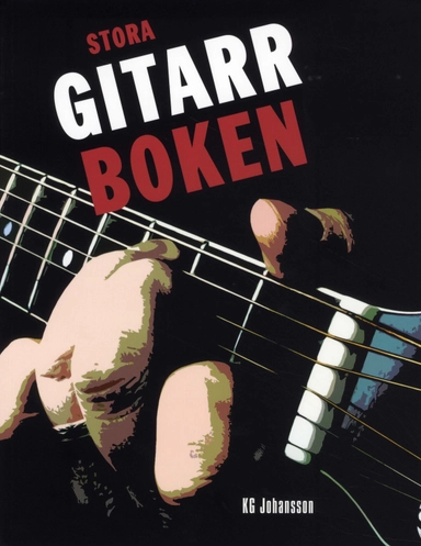 Stora gitarrboken; KG Johansson; 2010