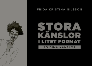 Stora känslor i litet format : äg dina känslor (svart); Frida Kristina Nilsson; 2021