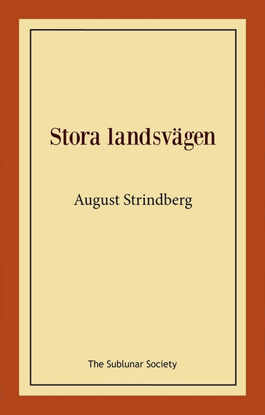 Stora landsvägen; August Strindberg; 2021