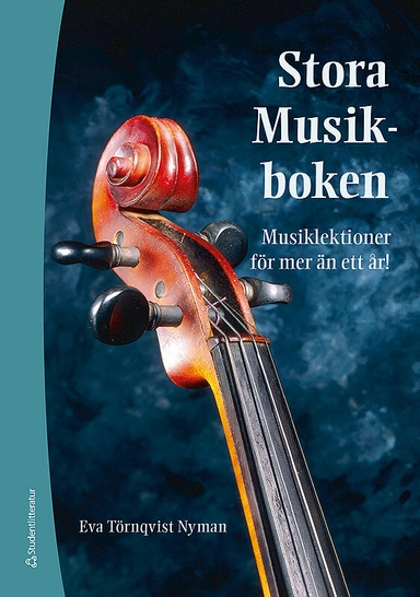 Stora Musikboken : musiklektioner för mer än ett år!; Eva Törnqvist Nyman; 2015