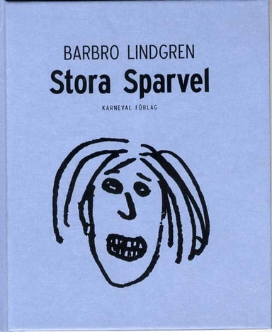 Stora Sparvel; Barbro Lindgren; 2011
