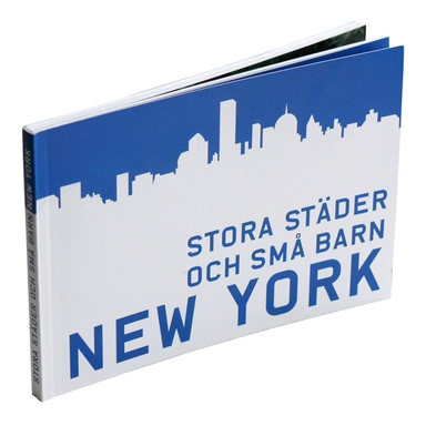 Stora städer och små barn : New York; Helene Mohlin; 2009