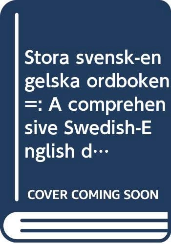 Stora svensk-engelska ordboken : A comprehensive Swedish-English dictionary