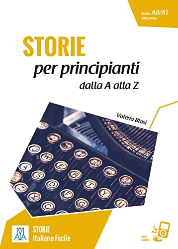 Storie per principanti - racconti dalla A alla Z. Livello 1; Valeria Blasi; 2017