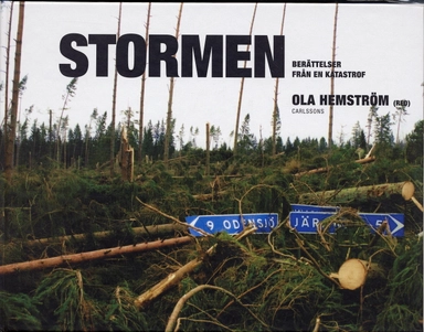 Stormen : berättelser från en katastrof; Ola Hemström; 2006