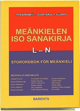 Storordbok för meänkieli L-N / Meänkielen iso Sanakirja L-N; Bengt Pohjanen, Hannu Töyrylä; 2013