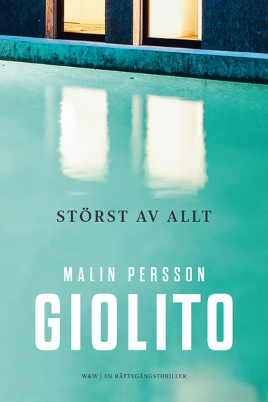 Störst av allt; Malin Persson Giolito; 2016
