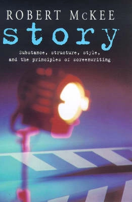 Story : substance, structure, style, and the principles of screenwriting; Robert McKee; 1998