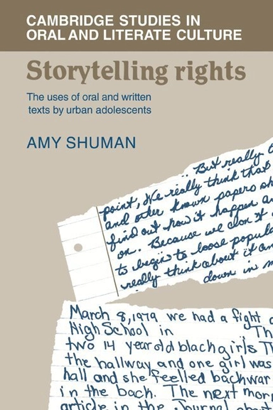 Storytelling Rights: The Uses of Oral and Written Texts by Urban Adolescents [Elektronisk resurs]; Amy Shuman, Peter Burke, Ruth H Finnegan; 2006