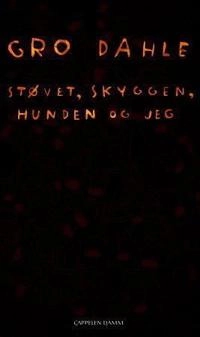 Støvet, skyggen, hunden og jeg : dikt