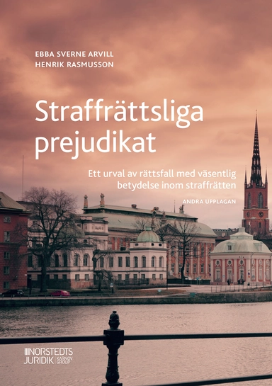 Straffrättsliga prejudikat : ett urval av rättsfall med väsentlig betydelse inom straffrätten