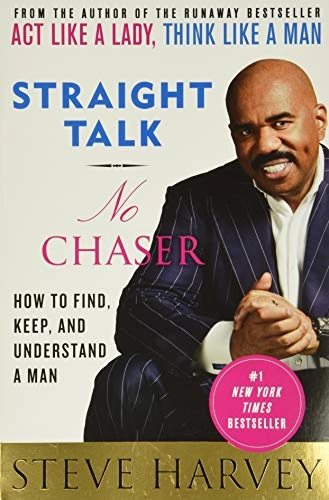 Straight Talk, No Chaser; Steve Harvey; 2012