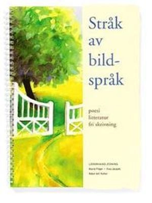 Stråk av bildspråk Poesi, litteratur, fri skrivning
