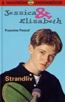 Strandliv (J&E 18); Francine Pascal; 2005