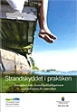 Strandskyddet i praktiken. SOU 2015:108. Slutrapport från Strandskyddsdelegationen nationell arena för samverkan : Betänkande från Strandskyddsdelegationen